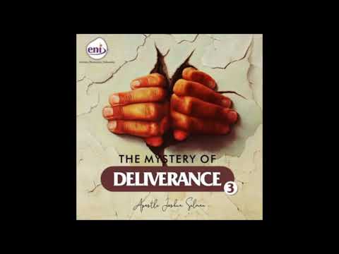 The Mystery of Deliverance (Part 3)