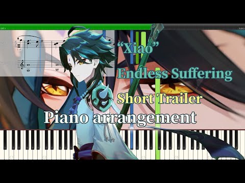 Xiao ｢Endless Suffering｣ Short Trailer OST - Genshin Impact [Piano Arrangement]