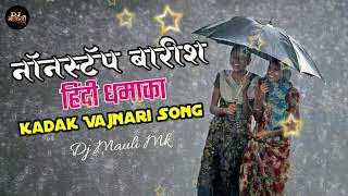 Download lagu Hindi DJ Dhamaka love song Kadak mix non stop (नाॅनटाॅप) Mauli Mk mp3