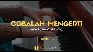 Download lagu NOAH Feat. Momo - Cobalah Mengerti (Karaoke Akustik   Lirik) || Lower Key mp3