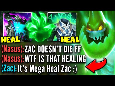 MAX HEAL ZAC MAKES THE ENEMY TOP LANER GIVE UP! (NOBODY CAN EVER KILL ME)