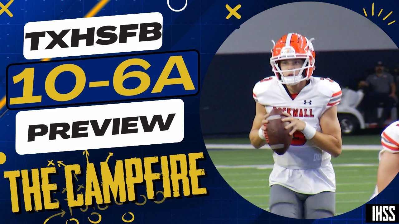 The Campfire: Previewing High School Football District 10-6A