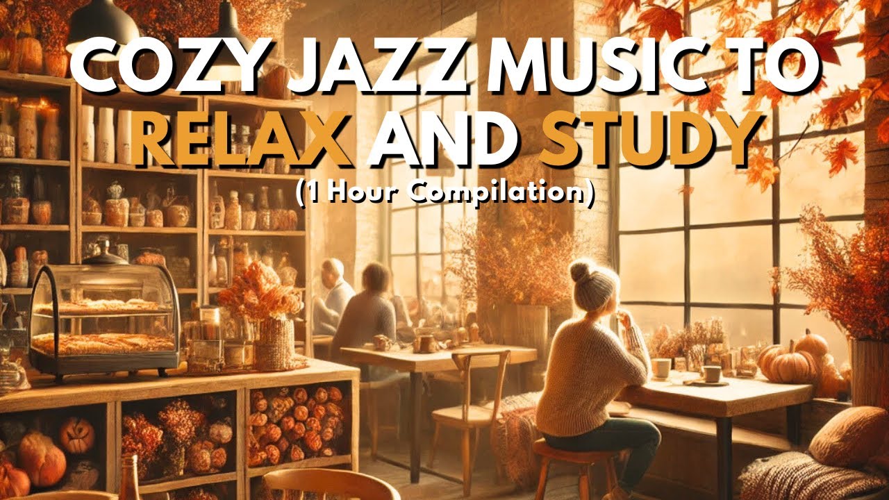 Cozy Jazz Music to Relax and Study - Fall and Coffee (1 Hour Compilation)