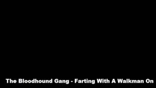 The Bloodhound Gang - Farting With A Walkman On Cover