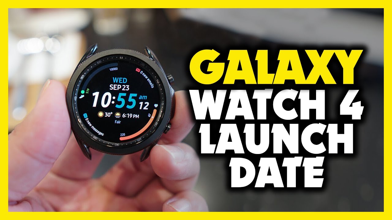 Samsung Galaxy Watch 4 Release Date, Design, Price & Availability