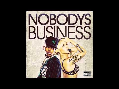 Rhianna ft. Chris Brown - Nobody's Business