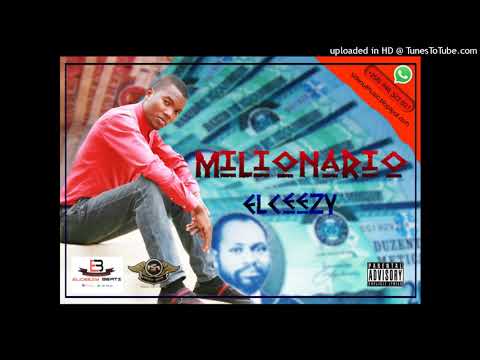 Elceezy - Milionario (Sensurado) by Sideout Muzik