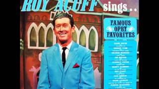Roy Acuff - Foggy River