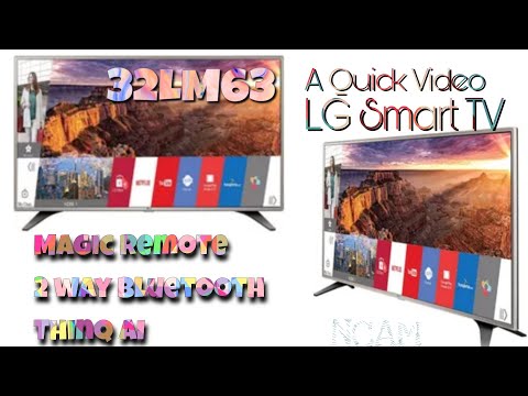 LG Smart TV | LM636BPTB |32LM63| A Quick Video | NCAM