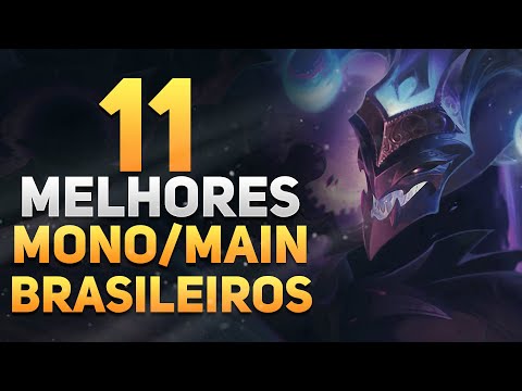 Os 11 Melhores MAINS/MONOS do servidor BRASILEIRO 3 - League of Legends