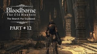 Bloodborne Guidance rune 30% search Part XII Cursed Loran