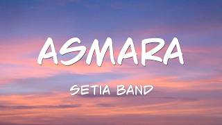Download lagu Setia Band - Asmara || Lirik Video mp3 Download lagu Setia Band - Asmara || Lirik Video mp3