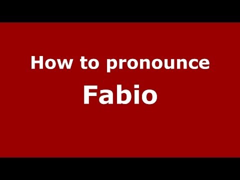 How to pronounce Fabio