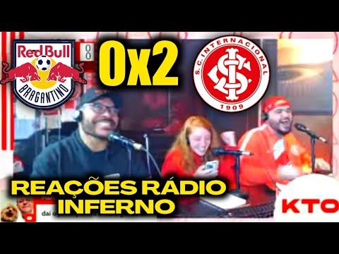 REAÇÕES RÁDIO INFERNO - RB BRAGANTINO 0X2 INTERNACIONAL [BRASILEIRÃO SÉRIE A 2022]