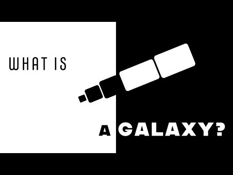 What Is a Galaxy?