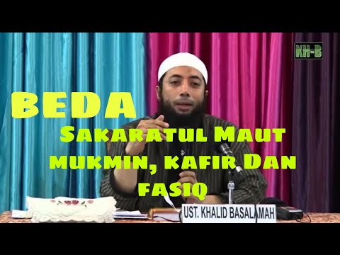 Ada Perbedaan Saat Meninggalnya Orang Kafir, Munafik Fasiq dan Mukmin (Ustadz Khalid Basalamah)
