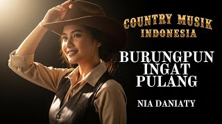 Download lagu 🎸 Burungpun Ingat Pulang Cover 🤠| Lagu Country Indonesia Paling Menyentuh – Nia Daniaty mp3 Download lagu 🎸 Burungpun Ingat Pulang Cover 🤠| Lagu Country Indonesia Paling Menyentuh – Nia Daniaty mp3