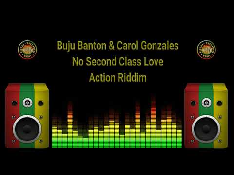 Buju Banton & Carol Gonzales - No Second Class Love (Action Riddim)