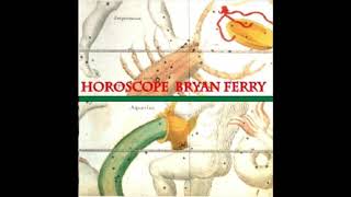 Bryan Ferry - Horoscope Sessions (1990-1991) FULL ALBUM