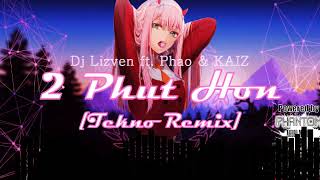 Download lagu Dj Lizven ft. Phao & KAIZ - 2 Phut Hon [Tekno Remix] mp3