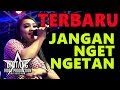 TERBARU JANGAN NGET NGETAN VIVI OLIVIA NEW NEVADA KALIPUTIH GEMPOL PASURUAN