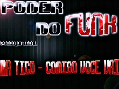 MR TICO -  COMIGO VOC VAI  ♫♪ | LANÇAMENTO 2011 |