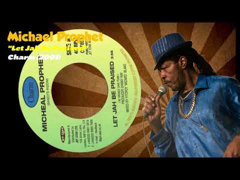 Michael Prophet - Let Jah Be Praised (Charm) 2001