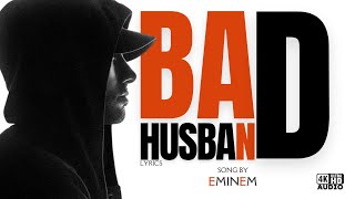 Bad Husband · Eminem · X Ambassadors [Lyrics]