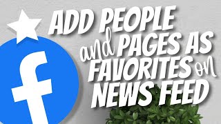 How to add favorite People and Pages on Facebook News Feed 2021