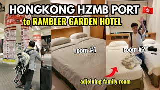 HONGKONG HZMB PORT TO RAMBLER HOTEL 🇭🇰 Rambler Garden family adjoining room tour