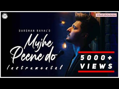 Mujhe Peene Do - Darshan Raval | Instrumental | Romantic Song | Krutik Sibal Productions