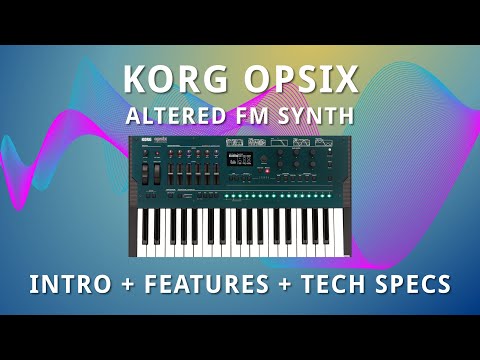 KORG OPSIX - FM Altered Synth - Intro + Features + Tech Specs