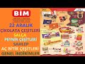BİM 22 ARALIK 2020 BİM ÇİKOLATA ÇEŞİTLERİ BİM SALÇA BİM PEYNİR ÇEŞİTLERİ BİM SAHLEP
