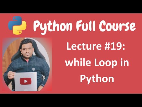 Python While Loop Python Tutorial Python Full Course Lecture 19