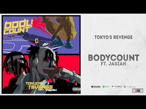 TOKYO'S REVENGE - "BODYCOUNT" Ft. Jasiah