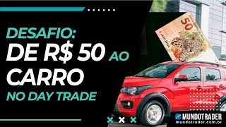 Lembra do desafio do carro com 50 reais?