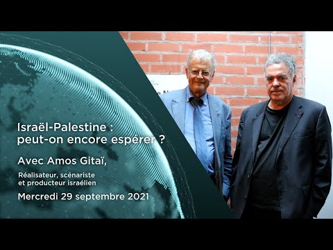 Comprendre le monde S5#5 – Amos Gitaï - "Israël - Palestine : peut-on encore espérer ?"