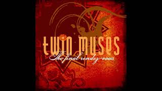 Twin Muses - Think About Me