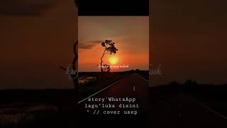 Download lagu story'WhatsApp lagu'ungu luka disini' // cover usep#short mp3