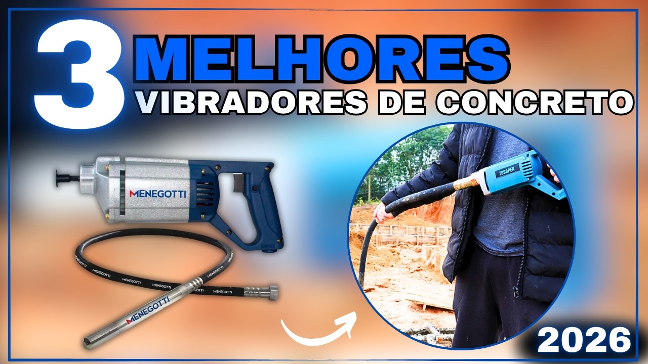 TOP3 Melhores Vibradores de Concreto 2026: Menegotti MPV, TSSAPER TVB35 ou The Black Tools TVC650