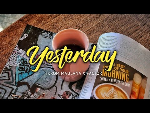 Ikrom maulana - yesterday the beatles cover (lyric)
