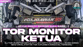 Download lagu DJ TOR MONITOR KETUA | STYLE PARTY FULL BASS HOREG COCOK BUAT KARNAVAL| VIRAL TIK TOK |BK 29 PROJECT mp3