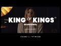 “King of Kings” Devotional with Brooke