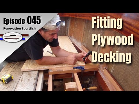 Fitting the first few sheets of marine plywood decking in the cockpit - Boat Restoration EP045