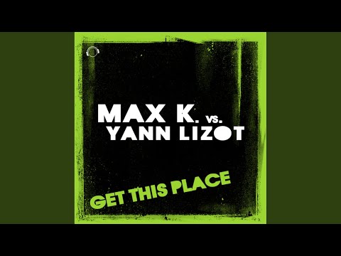 Get This Place (Original Mix)