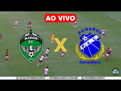 MANAUS X PENAROL-AM AO VIVO COM IMAGENS HD - FINAL CAMPEONATO AMAZONENSE 2021