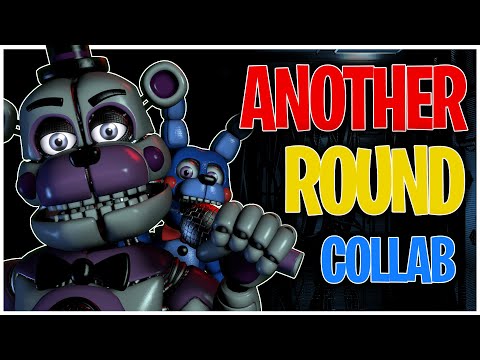 [sfm/fnaf] Another Round Collab | Song By @APAngryPiggy