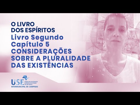 O Livro dos Espíritos - Considerações sobre a pluralidade das existências (cap. 5 do Livro Segundo)