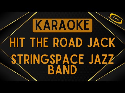 Stringspace Jazz Band - Hit The Road Jack [Karaoke]