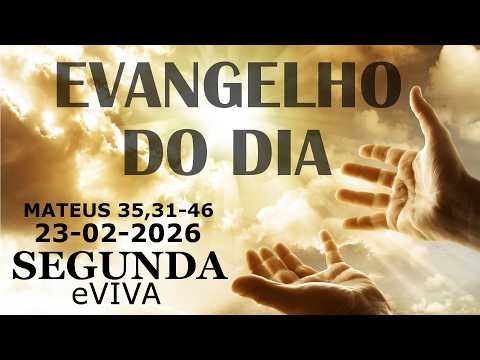 GOSPEL OF THE DAY 23/02/2026 Matthew 25:31-46 DAILY HOMILY AND REFLECTION - TODAY'S LITURGY eVIVA